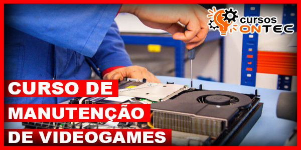 Conheça o Curso de Assistência Técnica de Vídeo Games da