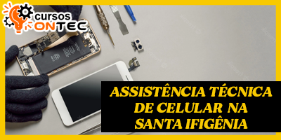 Conserto de Celular na Santa Ifigênia